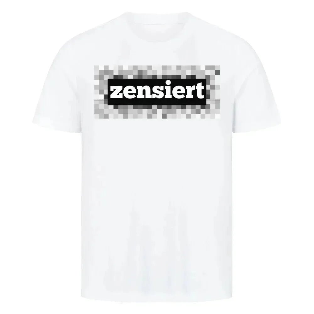 T-Shirt - "zensiert" - flyliving - Shop Deutschland Noodosz